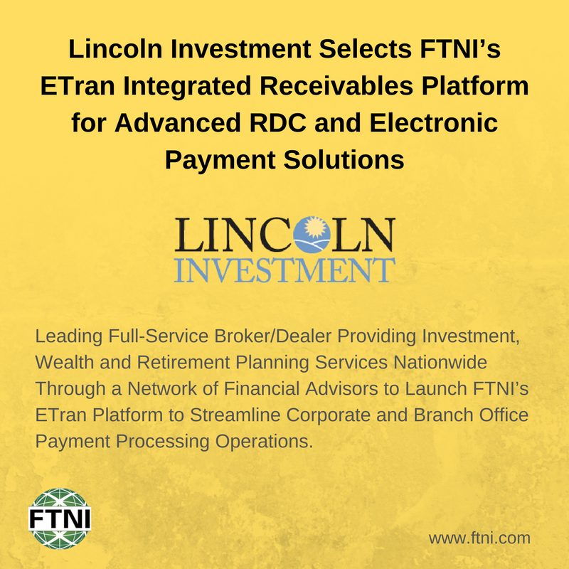 Lincoln Investment Selects FTNI’s ETran Integrated Receivables Platform